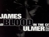 How James Blood Ulmer Comforted New Orleans on ‘Bad Blood in the City’