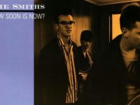 The Smiths’ ‘How Soon Is Now?’ Is the Gen-X ‘(I Can’t Get No) Satisfaction’