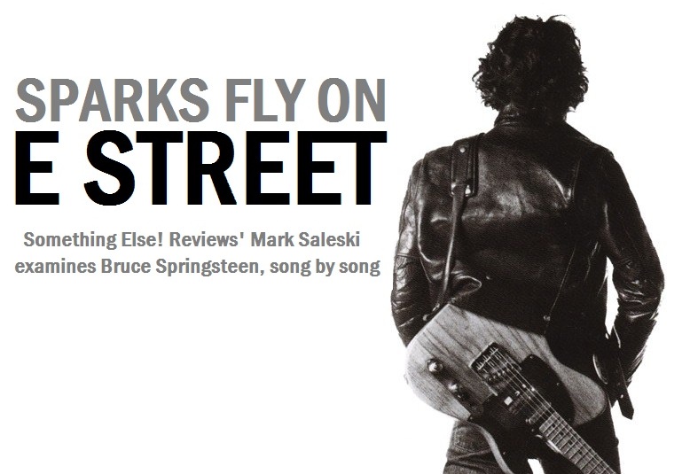 Bruce Springsteen, “Dancing In the Dark” (1984): Sparks Fly On E Street
