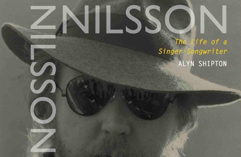 Books: Nilsson: The Life of a Singer-Songwriter, by Alyn Shipton (2013)