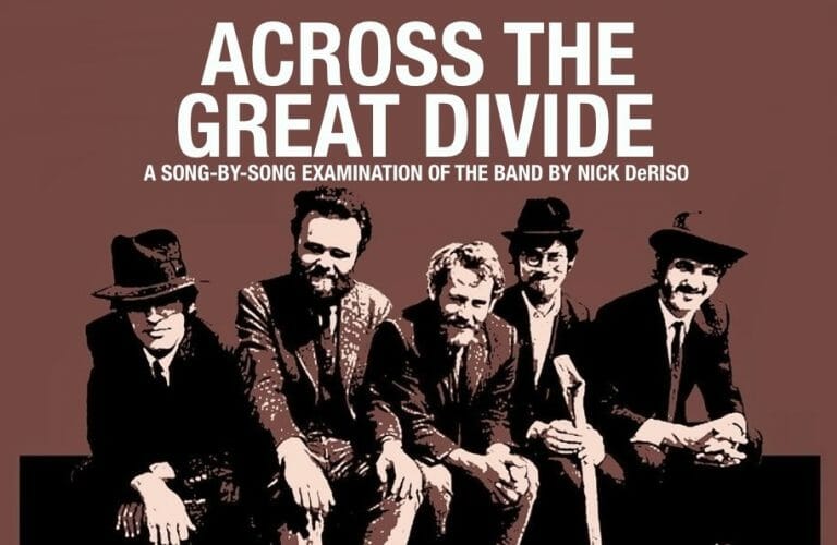 The Band, “Across the Great Divide” from ‘The Band’ (1969): Across the Great Divide