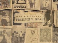 John Mellencamp’s ‘Freedom’s Road’ Heralded an On-Going Artistic Rejuvenation
