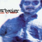 Walter Becker's '11 Tracks of Whack' Is the Best Steely Dan LP You Never Heard