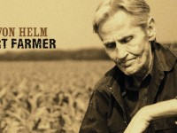 How Levon Helm Turned ‘Dirt Farmer’ Into a Rootsy, Thrilling Comeback