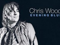 Chris Wood – Evening Blue (2017)