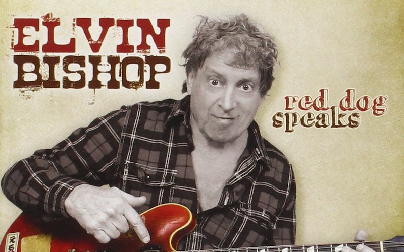 How Elvin Bishop Kept It Seriously Fun on Deep-Fried 'Red Dog Speaks'