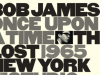 Bob James – ‘Once Upon a Time: The Lost 1965 New York Studio Sessions’ (2020)