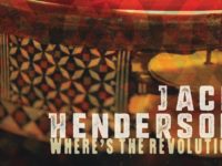 Jack Henderson – ‘Where’s the Revolution’ (2020)