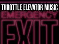 Throttle Elevator Music – ‘Emergency Exit’ (2020)
