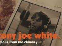 Tony Joe White, “Smoke From the Chimney” (2021): Something Else! sneak peek