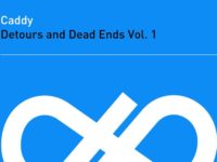 Caddy – ‘Detours and Dead Ends Vol. 1’ (2021)