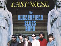 How Paul Butterfield Deftly Blended Blues and Psychedelia on ‘East-West’