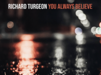 Richard Turgeon, “You Always Believe” (2021): One Track Mind