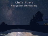 Chris Forte – ‘Backyard Astronomy’ (2022)