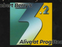Robert Berry’s 3.2 – ‘Alive at ProgStock’ (2022)