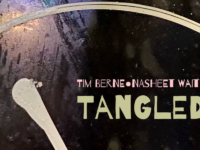 Tim Berne and Nasheet Waits – ‘Tangled’ (2022)