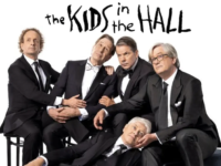 The Kids in the Hall: Return of the ‘Comedy Punks’