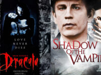 ‘Bram Stoker’s Dracula’ (1992) + ‘Shadow of the Vampire’ (2000): Reel to Real
