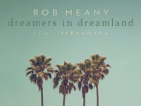 Rob Meany with Terramara, “Dreamer in Dreamland” (2023): One Track Mind