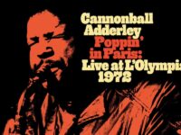 Cannonball Adderley – ‘Poppin’ in Paris: Live at L’Olympia 1972′ (2024)