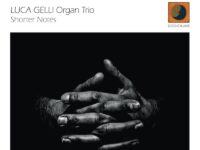 Luca Gelli Organ Trio - 'Shorter Notes' (2024)