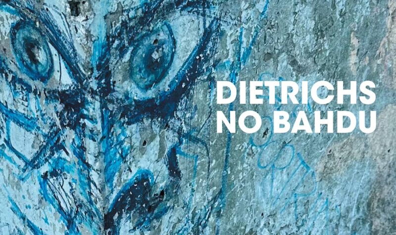 Dietrichs - 'No Bahdu' (2025)