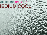 Mark Helias + Tim Berne - 'Medium Cool' (1989, 2025 release)