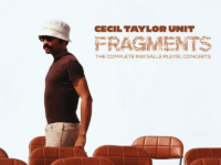 Cecil Taylor Unit - 'Fragments: The Complete 1969 Salle Pleyel Concerts' (1969, 2026 release)