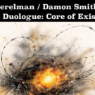 Ivo Perelman + Damon Smith - 'Duologue: Core of Existence' (2026)