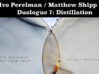 Ivo Perelman + Matthew Shipp - 'Duologue 7: Distillation' (2026)